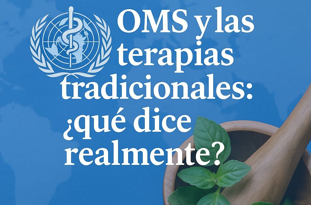 La OMS y las terapias tradicionales en la salud mundial